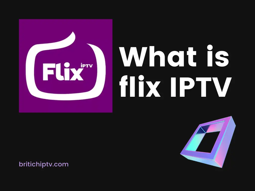 What’s Flix IPTV & How To Set UP It: Best 2024s Guide