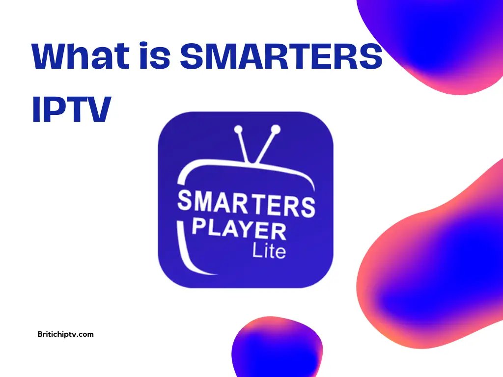 What Is Smarters IPTV – The Best App in 2024
