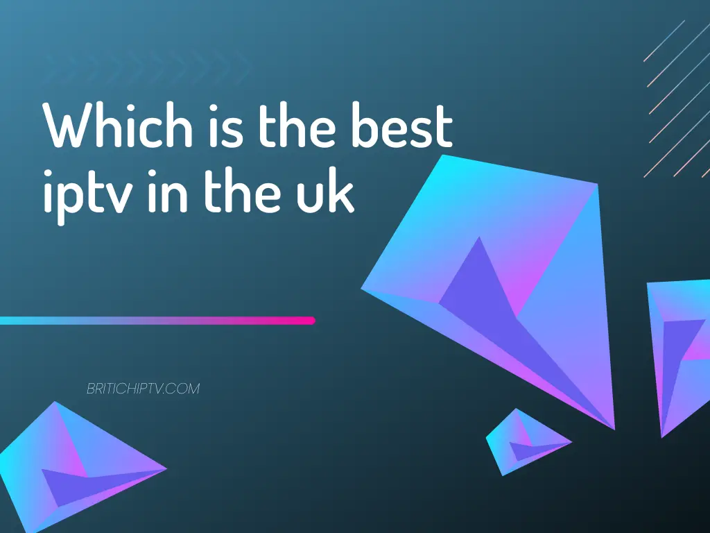 the best iptv in the uk