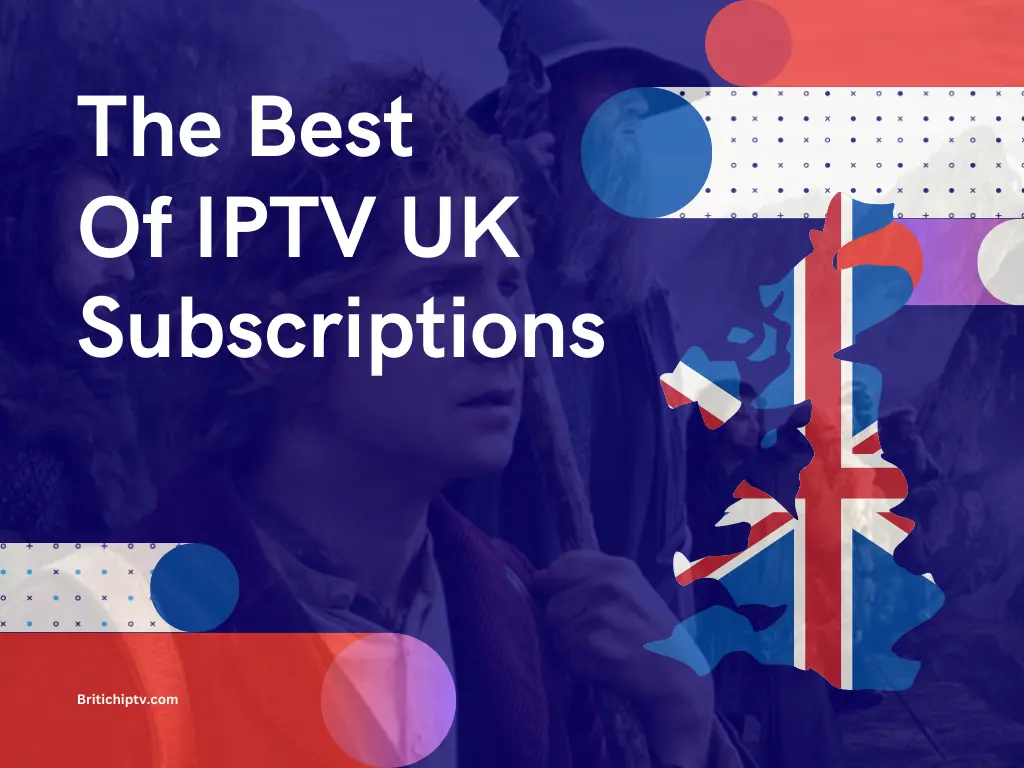 IPTV UK Subscribtions