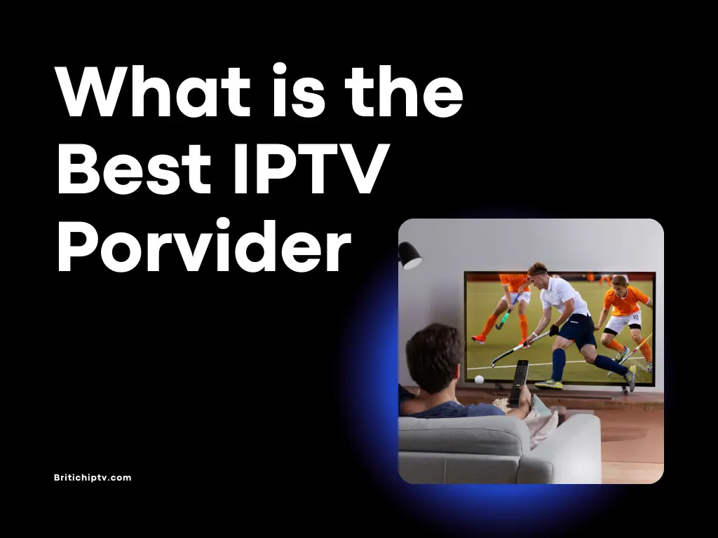 best IPTV provider