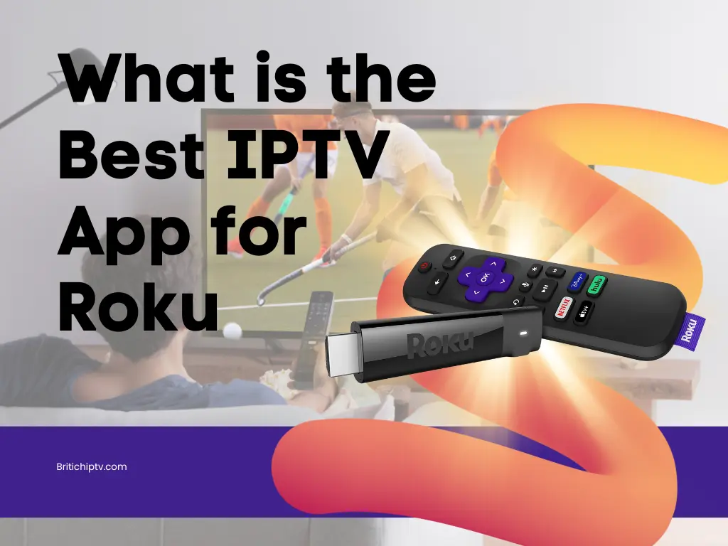 An IPTV app for Roku Devices