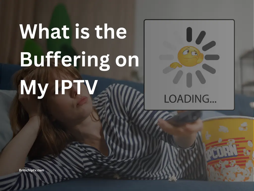4 important Points about Buffering on IPTV Must know