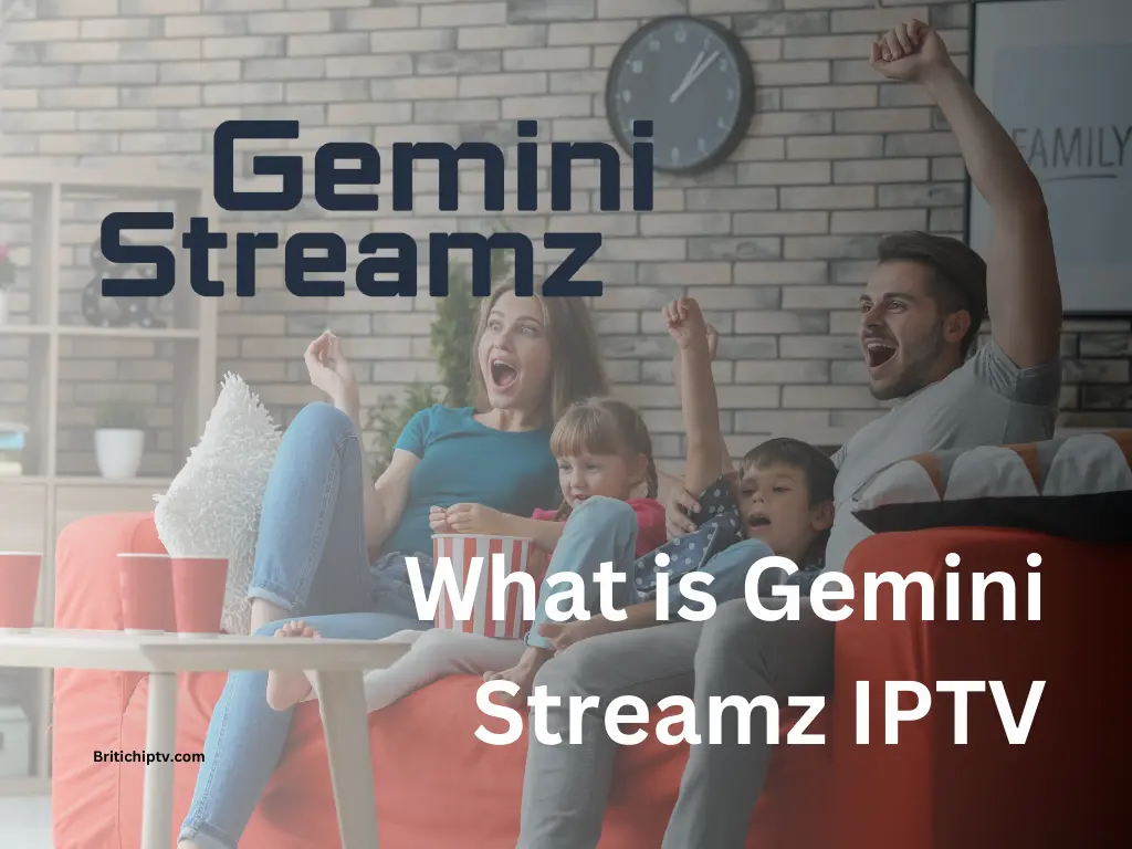 Gemini Streamz IPTV: The Best Guide