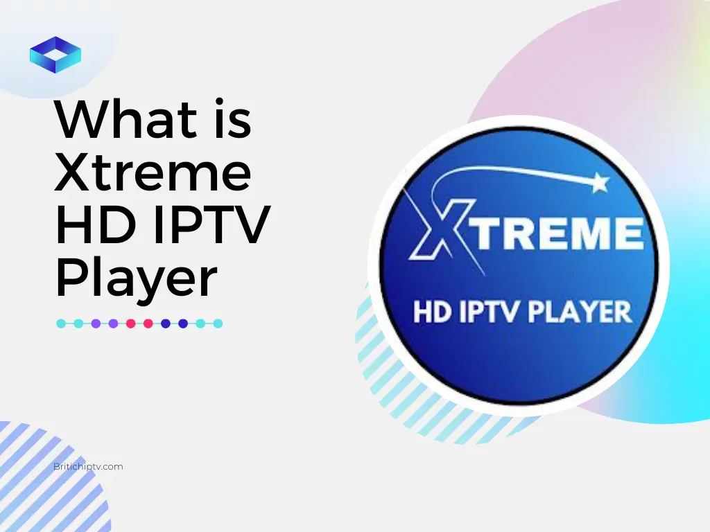 Checkout the Best Xtreme HD IPTV APK Guide