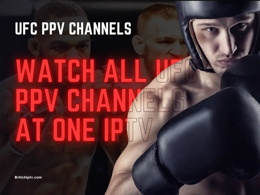 How to Find the Best IPTV UFC PPV Channels