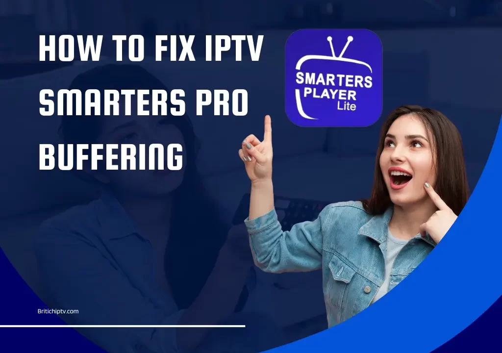 IPTV Smarters Pro Buffering