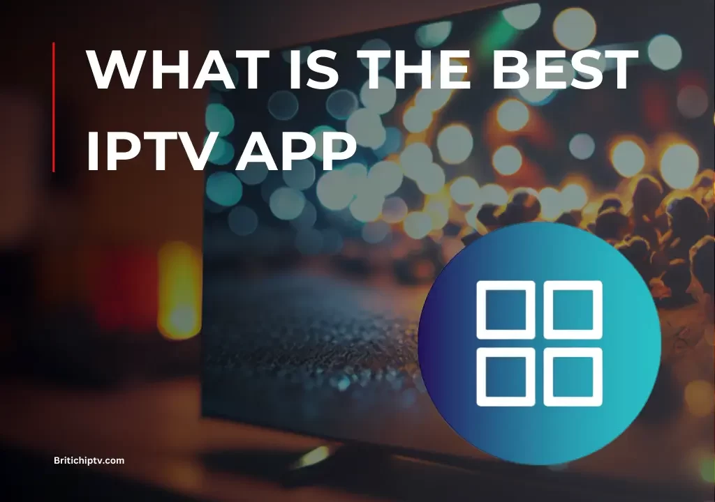 best IPTV App