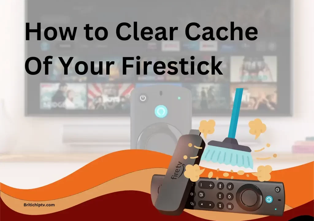 how to clear cache on iptv firestick