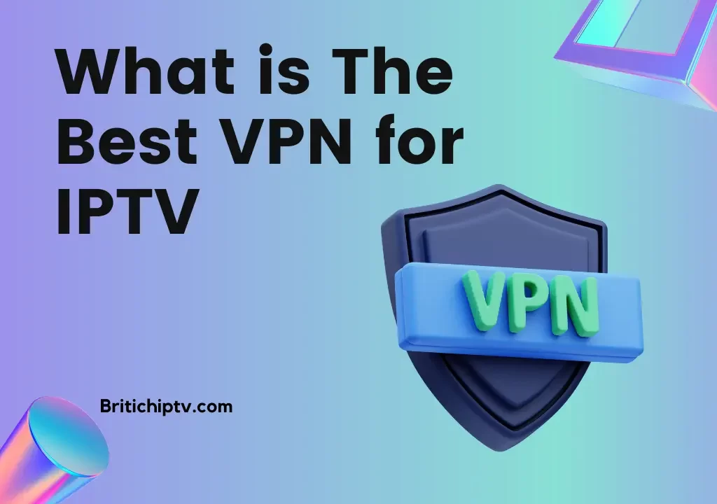 best vpn for IPTV