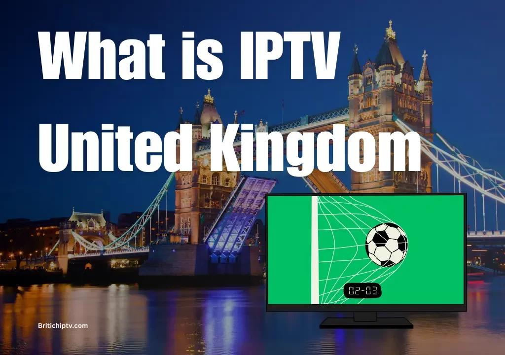 IPTV united kingdom