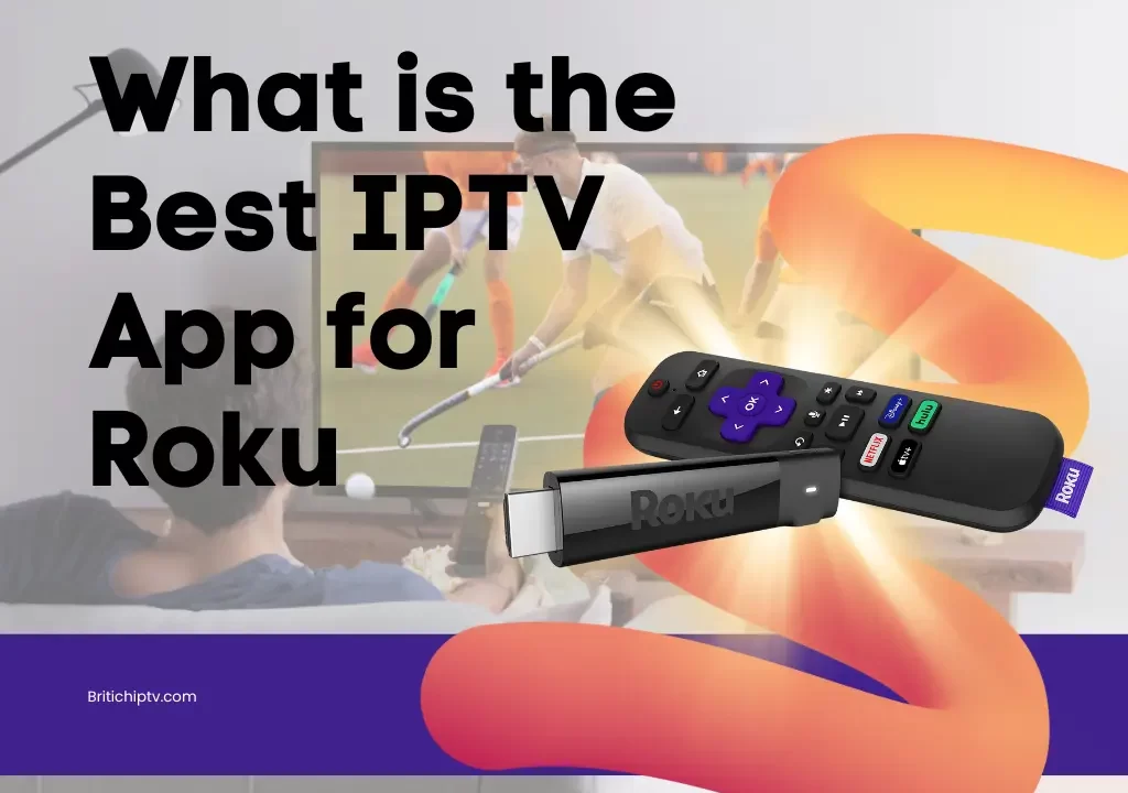 An IPTV app for Roku Devices